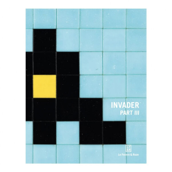 Invader, Part 3, Le Feuvre & Roze